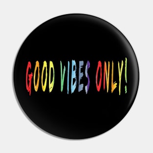 Good vibes only! Pin