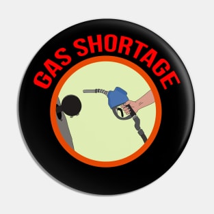 Gas Shortage Pin