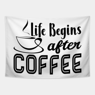 Are You Brewing Coffee For Me - Llife begin after coffee Tapestry