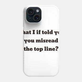 What if? Phone Case