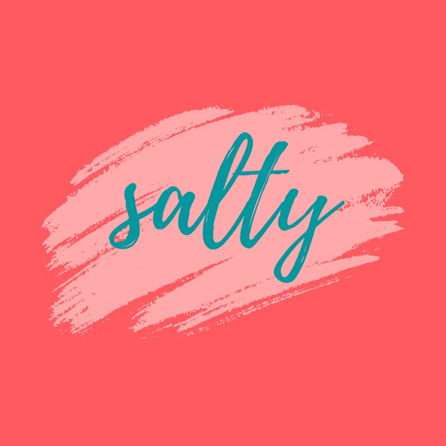 Salty by Life Happens Tee Shop