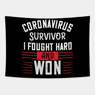 Coronavirus Survivor, I Fought Hard And Won Tapestry