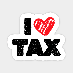 I Love Tax Magnet
