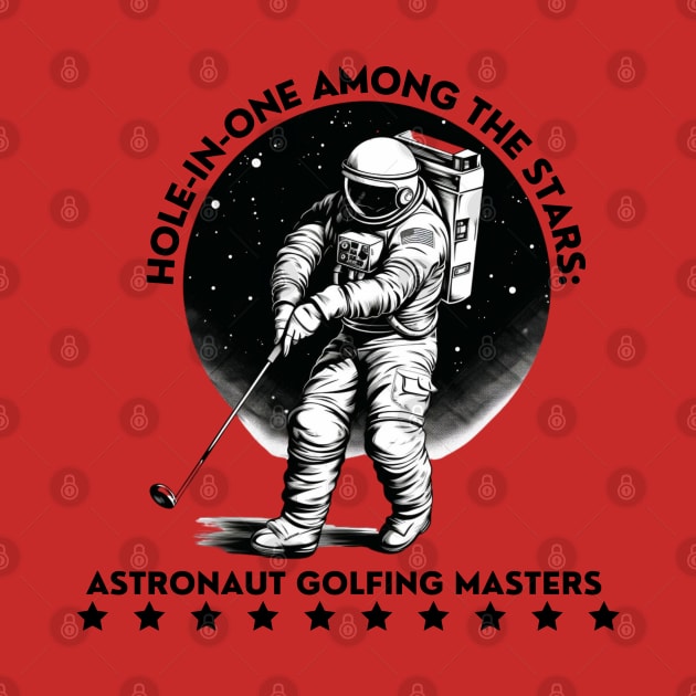 Hole-in-One Among the Stars: Astronaut Golfing Masters Astronaut Golf by OscarVanHendrix