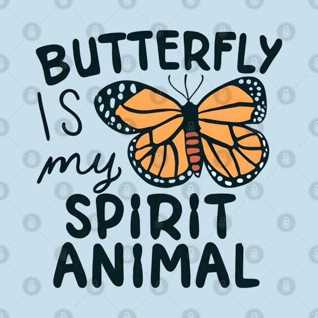 Butterfly is My Spirit Animal by NomiCrafts