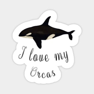 i love my orcas Magnet