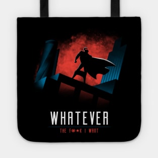 Whatever the f**k I want Tote