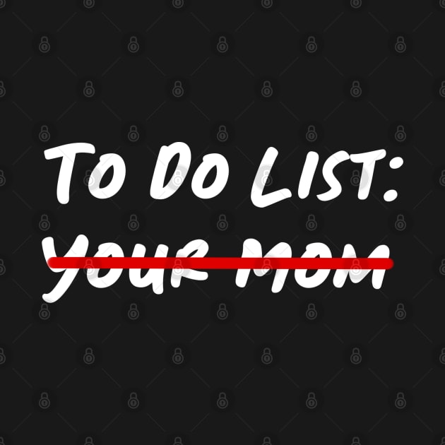 To Do List Your Mom by Christyn Evans