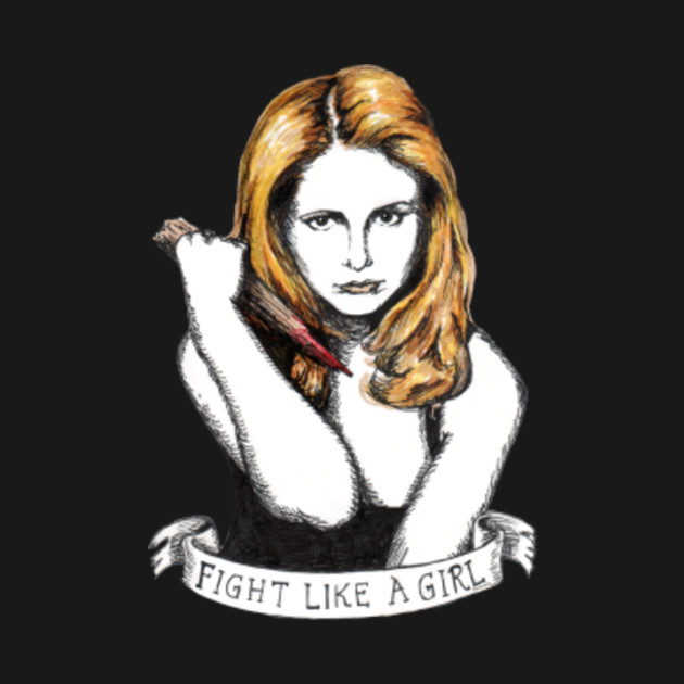 Buffy - Fight like a girl - Buffy The Vampire Slayer - T-Shirt | TeePublic