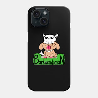 Barkwoodsman Phone Case