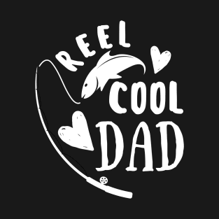 Fishing Reel Cool Dad Father's  day gift for Fisherman Dad T-Shirt