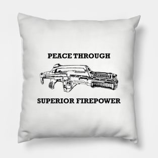 Peace Through Superior Firepower - Aliens Pillow