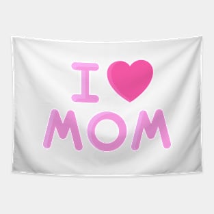 i love mom T-Shirt Tapestry