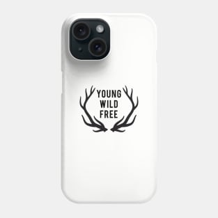 young, wild, free, text design with deer antlers Phone Case