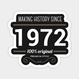 Making history since 1972 Magnet