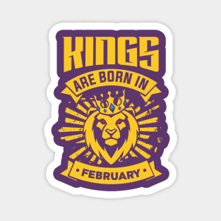 Kings Are Born In February Happy Birthday Magnet