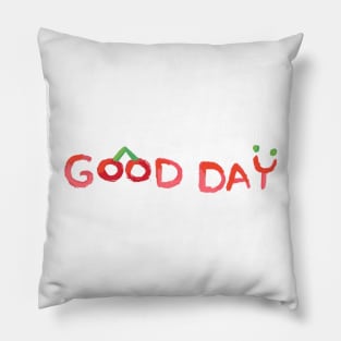 Good Day Pillow