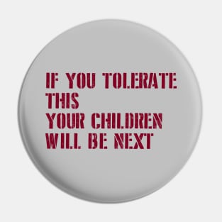 If You Tolerate This, stencil, burgundy Pin