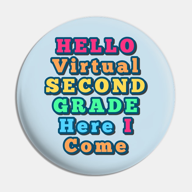 Hello Virtual Second Grade Here I Come back to school colorful gift Pin by Inspire Enclave