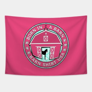 Born in a Barn - Barn Shirt USA Tapestry