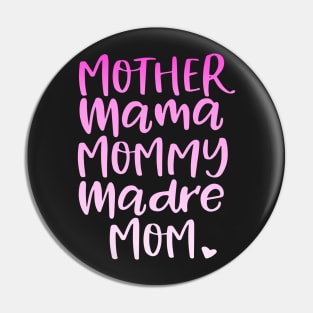 Mother mama mommy Madre mom Pin