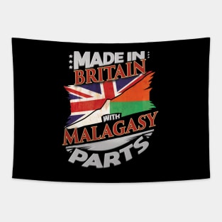 Made In Britain With Malagasy Parts - Gift for Malagasy From Madagascar Tapestry