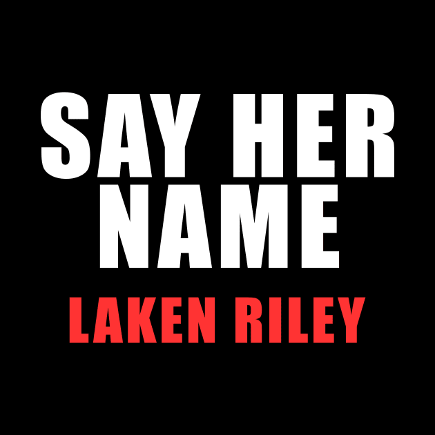 say her name laken riley by DesignergiftsCie