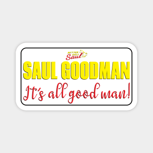 Saul Goodman It's all good man Magnet