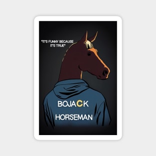 Bojack Horseman - It's funny because it's true Magnet