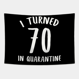 I Turned 70 In Quarantine Tapestry