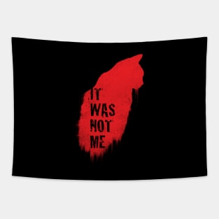 It Was Not Me Tapestry