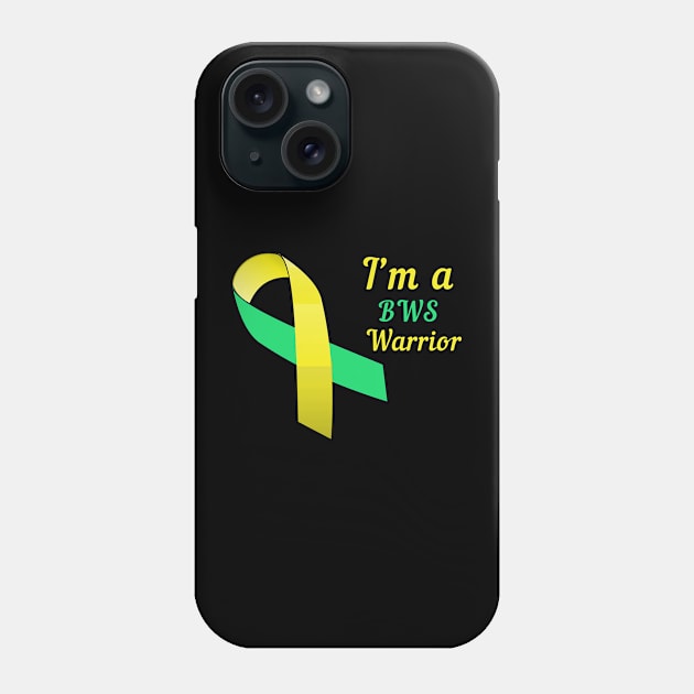 I'm A BWS Warrior Beckwith–Wiedemann Syndrome Awareness Phone Case by Color Fluffy