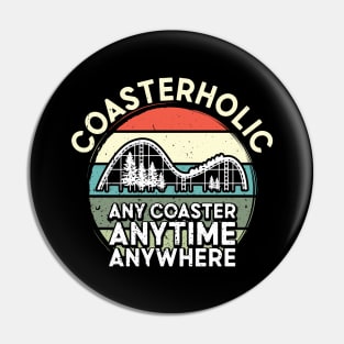 Coasterholic any coaster any time any where Pin