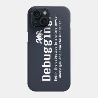 Debugging Definition [White] Phone Case