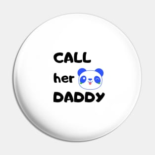 Call Her Daddy Pin