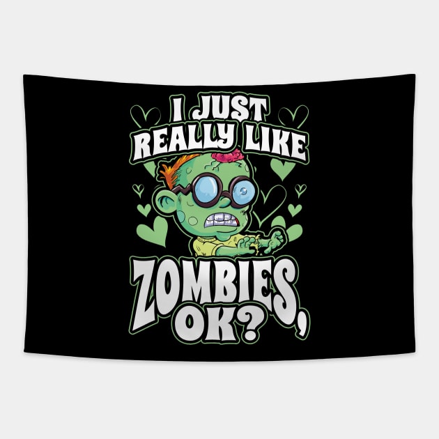 I Just Really Like Zombies OK Tapestry by aneisha