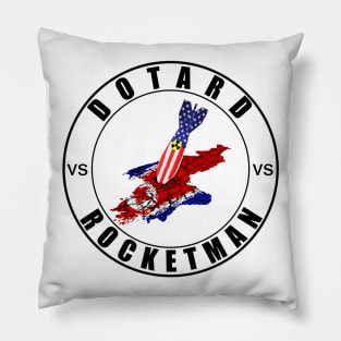 Dotard vs Rocket Man Pillow