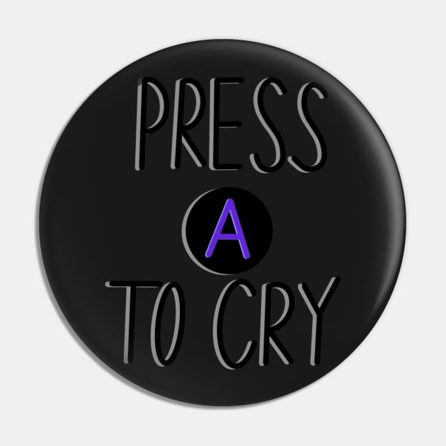 Press A To Cry-Bo Burnham Pin by mauracatey