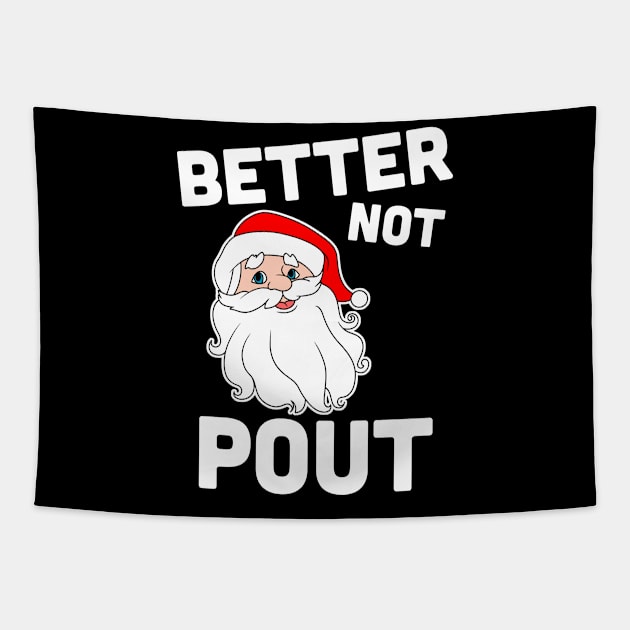 Better not Pout Santa Claus Tapestry by Blister