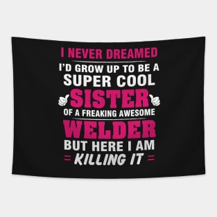 WELDER Sister  – Cool Sister Of Freaking Awesome WELDER Tapestry