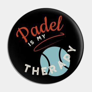 Padel is My Therapy Pin