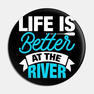 Life Is Better At The River T shirt For Women T-Shirt T-Shirt Pin