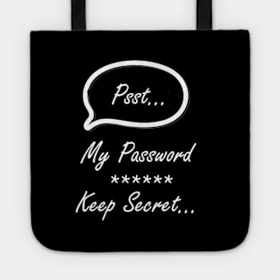 Secreet Password Funny Shirt Programmer Code IT T-shirt Tee Mens Womens Ladies Humor Gift Geek Nerd Present Coder Computer Science Tech Developer Tote