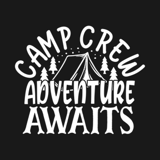 Funny Summer Adventures, Camp Crew Adventure Awaits, Hiking Life T-Shirt