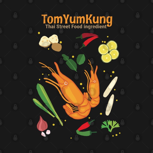 Tom Yum Kung Thai Street Food Ingredient Shrimp Soup by KewaleeTee