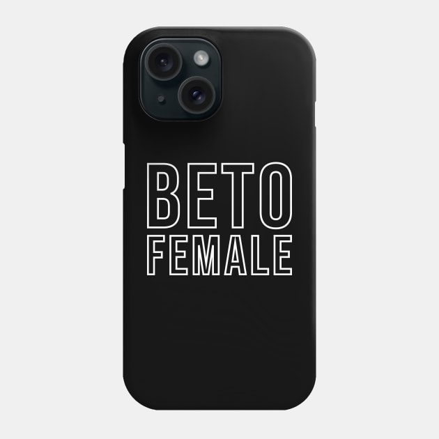 Beto Female Phone Case by n23tees