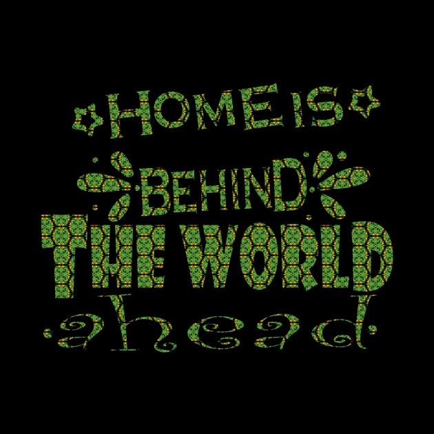 home is behind the world ahead by NadisinArt