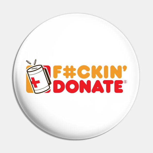 Survival Runs On Donations Pin by monsieurgordon