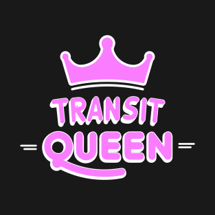Transit Queen T-Shirt