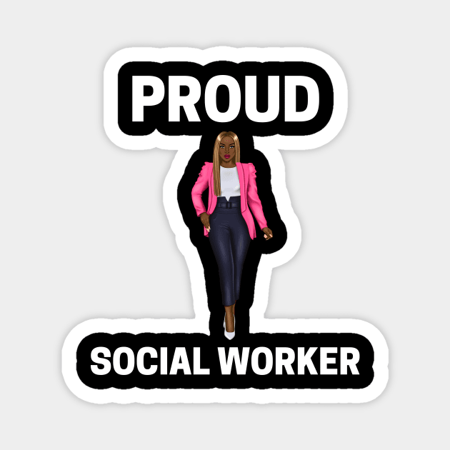 Black Social Worker- Proud Social Worker Magnet by Chey Creates Clothes